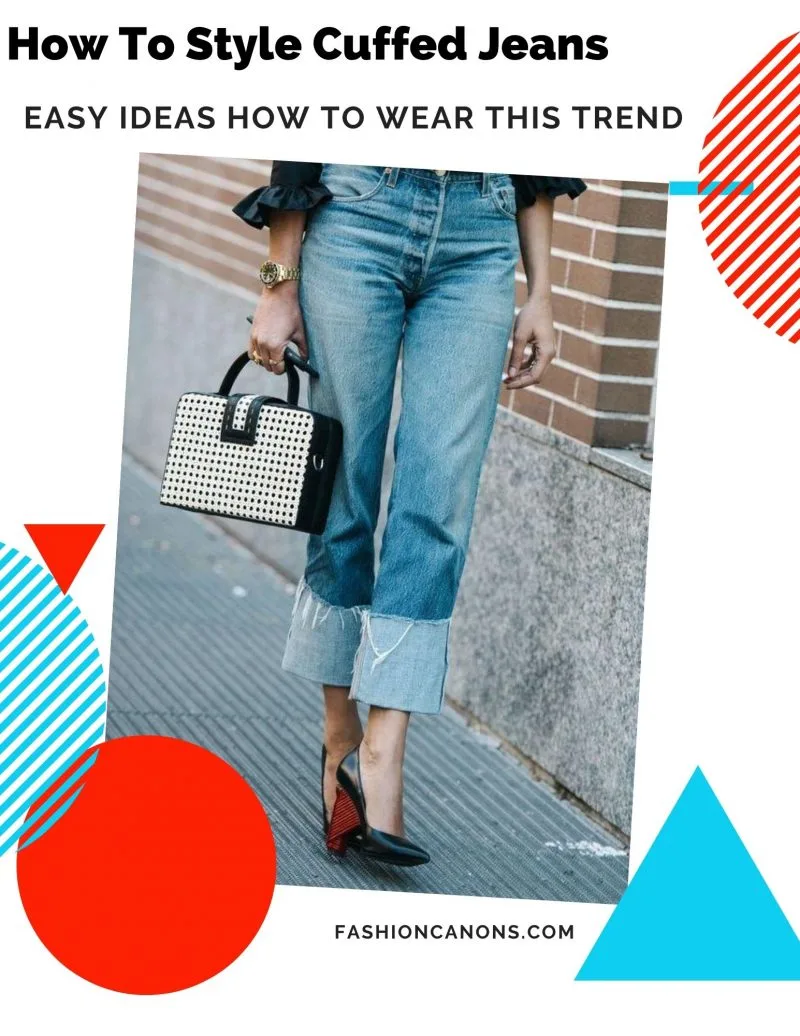 How To Style Cuffed Jeans For Women: Cool Ideas And Street Style Inspiration 2023 How To Style Cuffed Jeans For Women: Cool Ideas And Street Style Inspiration 2023