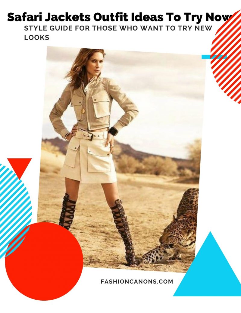 How To Wear Safari Jackets For Women: Easy To Copy Looks 2023
