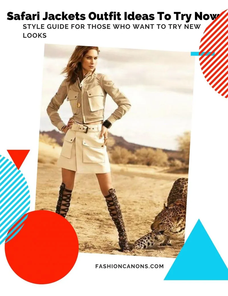 How To Wear Safari Jackets For Women: Easy To Copy Looks 2023 How To Wear Safari Jackets For Women: Easy To Copy Looks 2023