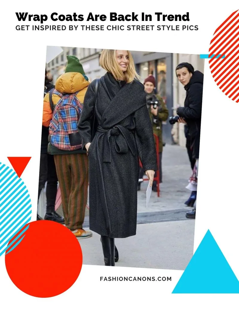 Easy Ways To Style Wrap Coats: Street Style Inspiration 2023 Easy Ways To Style Wrap Coats: Street Style Inspiration 2023
